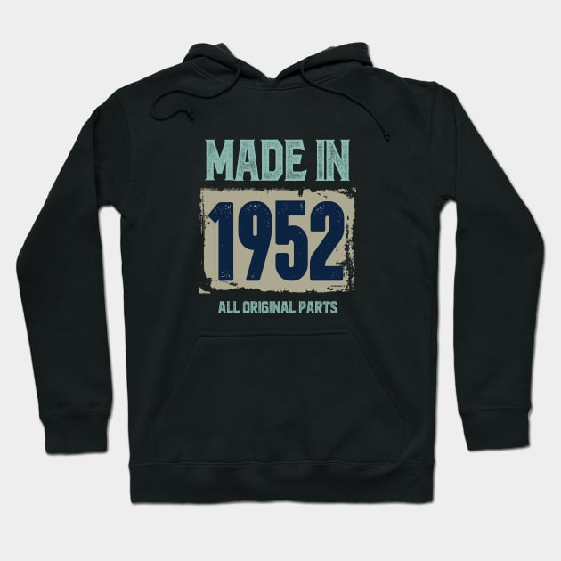 Made In 1952 All Original Parts Hoodie by C_ceconello